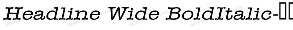 Headline Wide BoldItalic字体转换